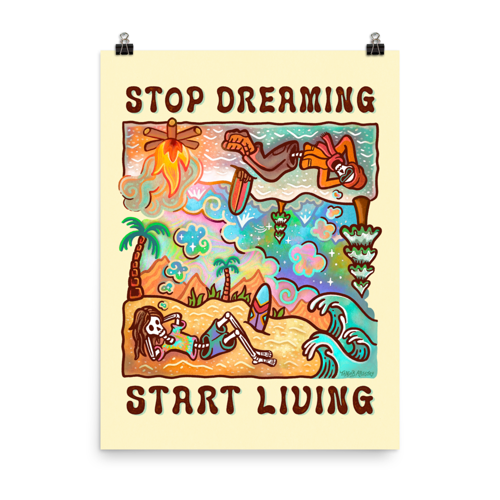 STOP DREAMING START LIVING